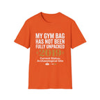 My Gym Bag Has Not Been Fully Unpacked