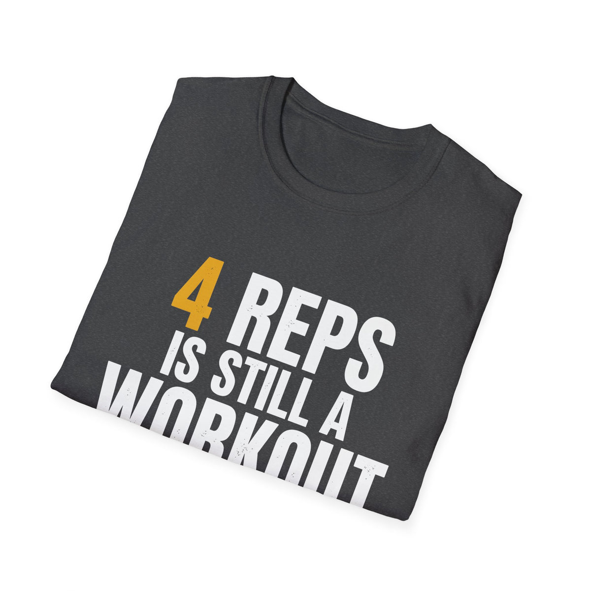 4 Reps is Still a Workout