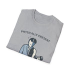 Physically Present