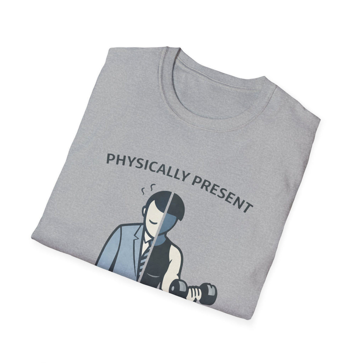Physically Present