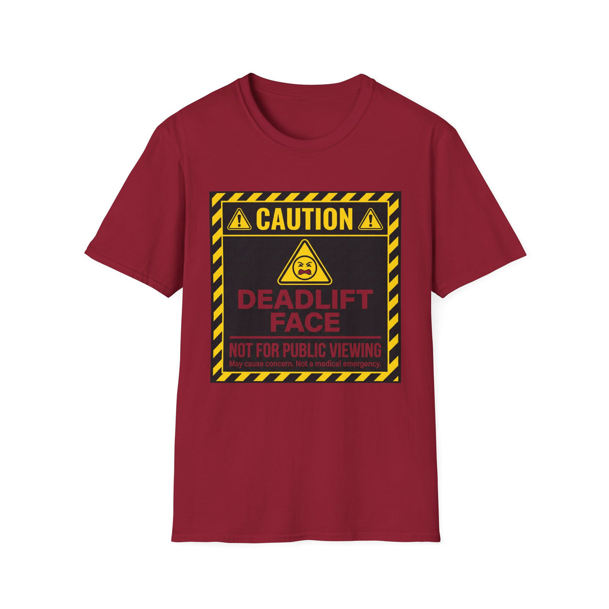 Caution Deadlift Face Not For Public Viewing