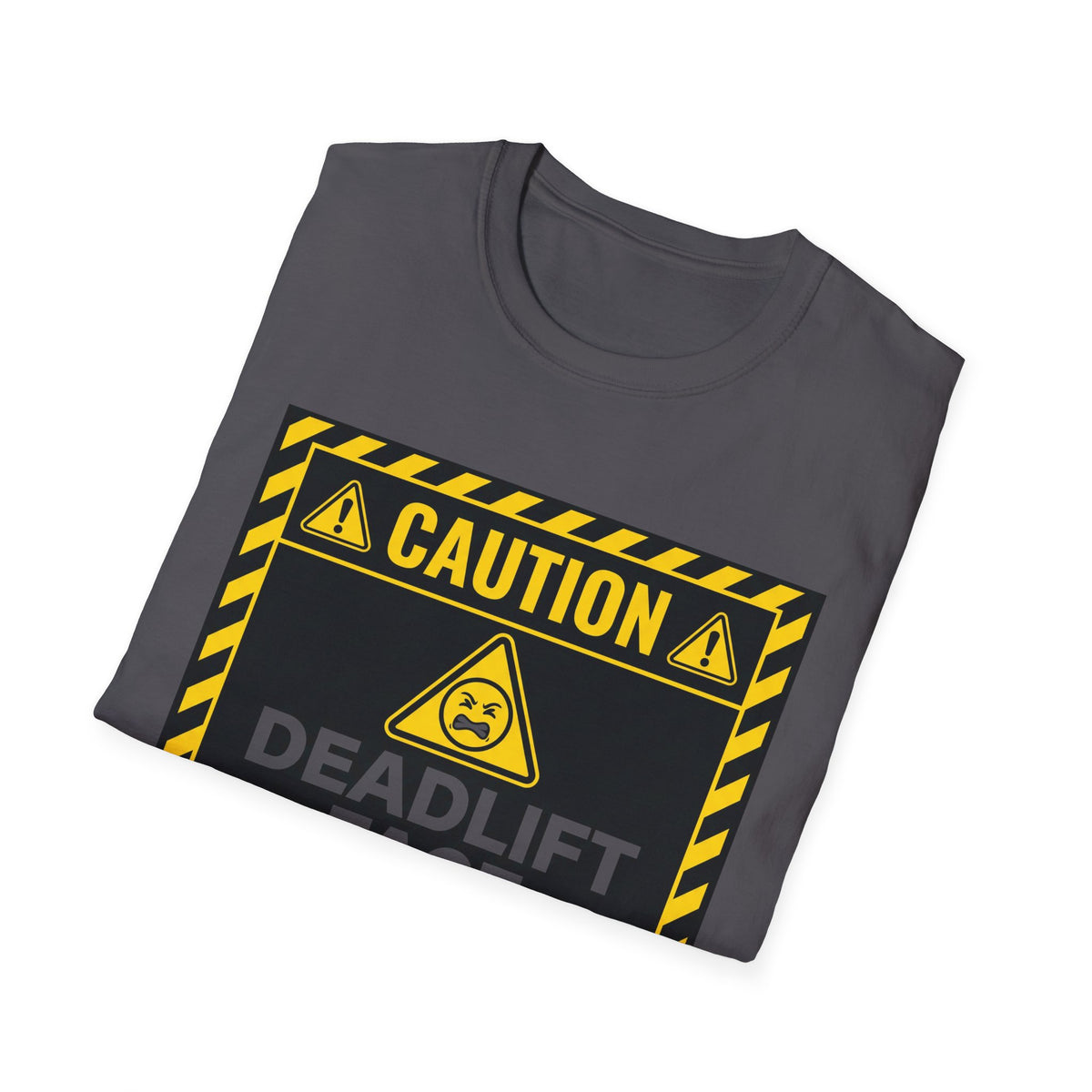 Caution Deadlift Face Not For Public Viewing