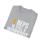 4 Reps is Still a Workout