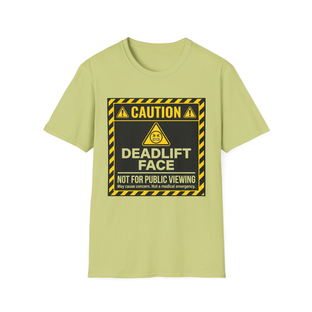 Caution Deadlift Face Not For Public Viewing