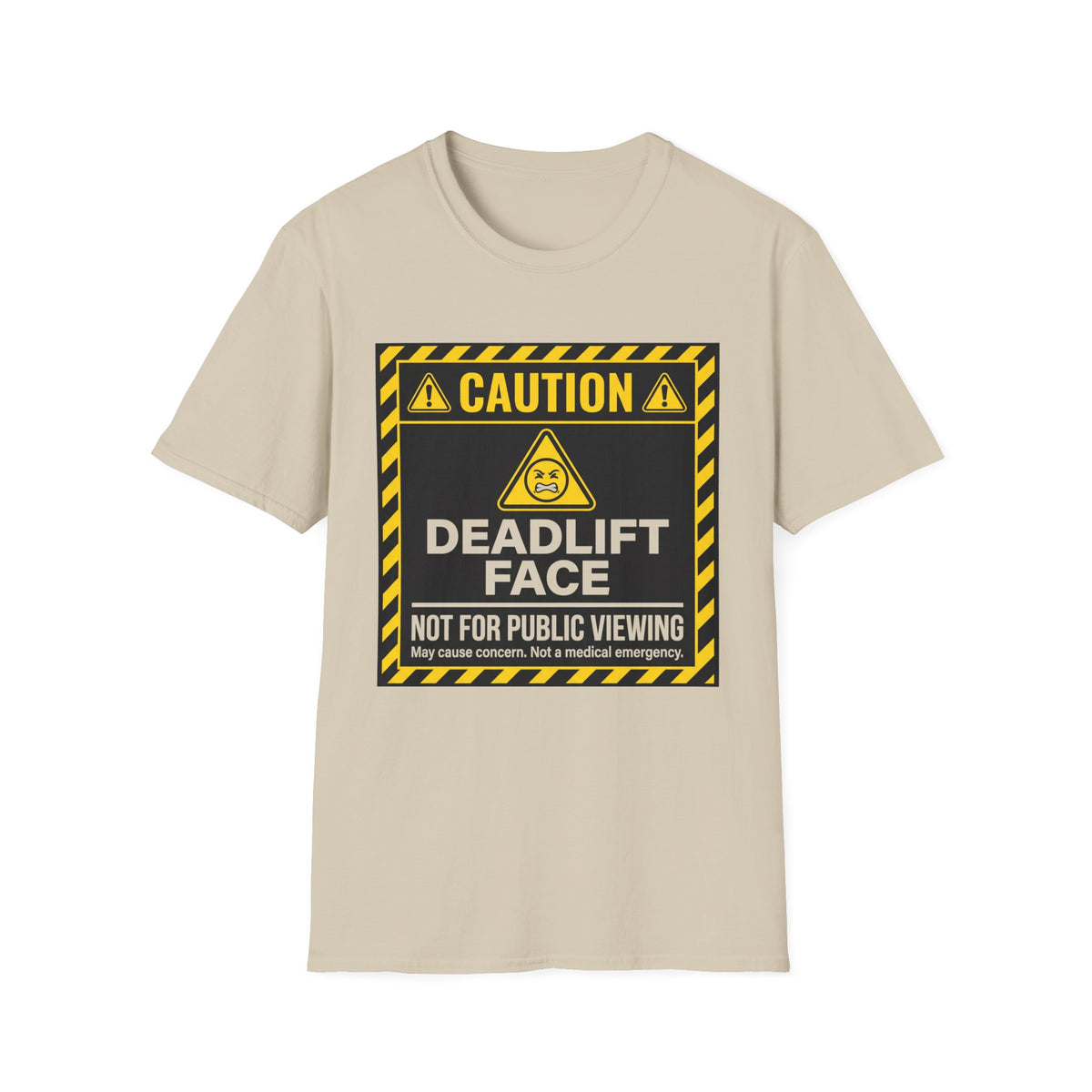 Caution Deadlift Face Not For Public Viewing